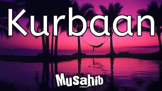 Kurbaan: Musahib (lyrics) Rav Dhillon