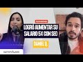 ASÍ DANIEL LOGRÓ AUMENTAR SU SALARIO 5X CON SEO