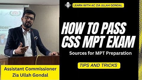 How to PASS CSS  MPT |TIPS and tricks by Assistant Commissioner Zia Ullah|CSS MPT Sources 