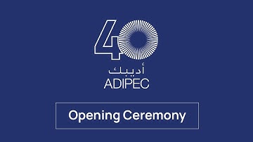 ADIPEC 2024 | Opening Ceremony
