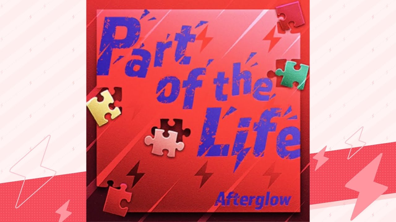 Part of the Life / Afterglow