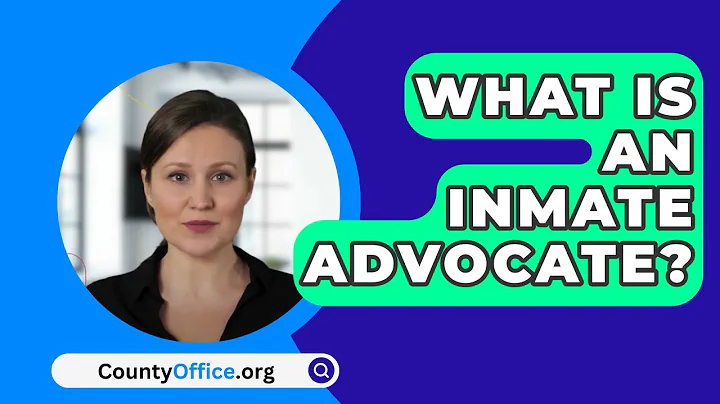 What Is An Inmate Advocate? - CountyOffice.org