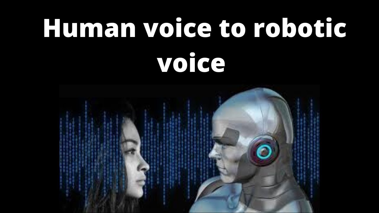 Convert Human Voice To Robotic Computerized Voice Using Python