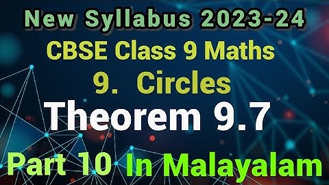 Theorem 9.7 New Syllabus CBSE Class 9 Maths Chapter 9 Circles In Malayalam