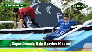 Programa 30 | 10 diciembre 2023 | Supervivencia II | Exatlón México 2023