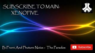 ★ NIGHTCORE - B-FRONT AND PHUTURE NOIZE: THE PARADOX ★