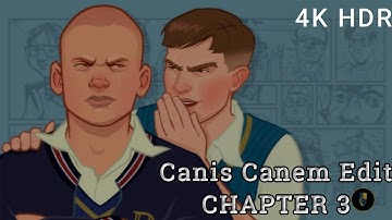 Bully-Canis Canem Edit [Chapter 3] Ps5 Let