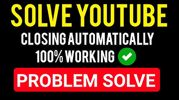 Fix youtube crash problem 2022 || youtube closing Automatically || youtube keeps Crashing