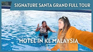 Discover Kuala Lumpur: A Stay at Signature Santa Grand Hotel