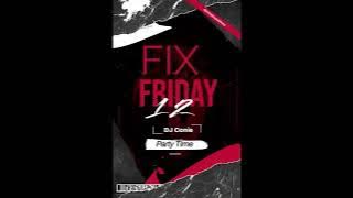 FridayFix 12 By DJ Conie 2022