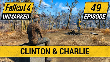 Clinton & Charlie | Fallout 4 Unmarked | Ep. 49