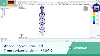 Webinar | Abbildung von Bau- und Transportzuständen in RFEM 6