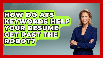 How Do ATS Keywords Help Your Resume Get Past The Robot? - Job Interview Pro Skills
