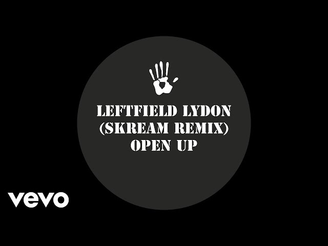 Leftfield - Open Up (Skream Mix) [Audio] class=