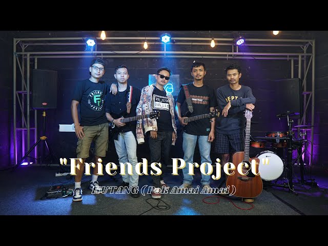 FRIEND PROJECT - Hutang (pok amai-amai) (Cover) class=