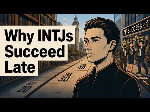 Why INTJs Succeed Late (And It's Not What You Think)
