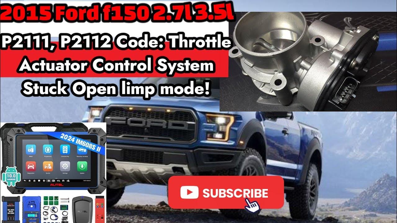 How to fix codes P2111,P2112 on 2015 Ford F-150 power loss and traction
