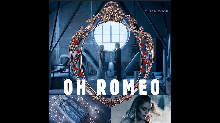 Sarah Koch - OH ROMEO (Prolog Edit) - Offizielles ...