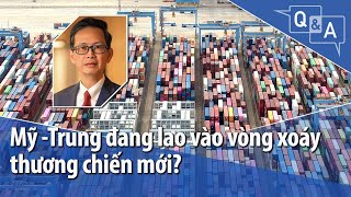 Mỹ Trung đang lao vào vòng xoáy thương chiến mới? | VOA