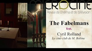 The Fabelmans feat Cyril Rolland aka @MonsieurBobine