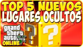 TRUCOS GTA 5 ONLINE - TOP 5 NUEVOS LUGARES OCULTOS - GTA 5 PS4, PC Y XBOX ONE