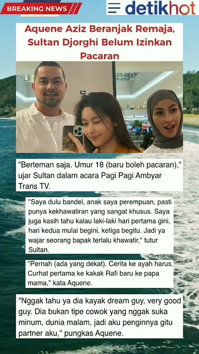 Sultan Djorghi Tak Izinkan Aquene Aziz #artist #viral #sultandjorghi #aqueneaziz #pacaran #netizen