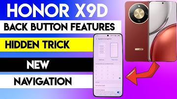 New Honor X9d Features: What Changed with the Back Button?