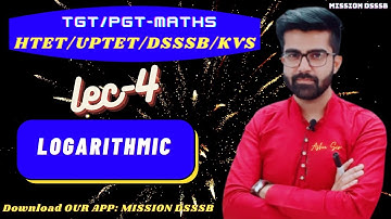 UPTET/DSSSB/EMRS/HTET/KVS 2021 LEC-4 TGT/PGT MATHS || Logarithmic Important Question