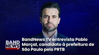 Thumbnail for Sabatina BandNews TV - São Paulo (SP): Pablo Marçal (Partido Renovador Trabalhista Brasileiro)