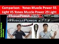 Comparaison raquette de badminton yonex muscle power 55 light et yonex muscle power 29 lightmp29mp55