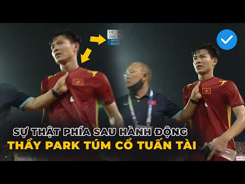 Lý giải hành động kéo áo Phan Tuấn Tài cực tỉnh táo của thầy Park tại chung kết SEA Games 31