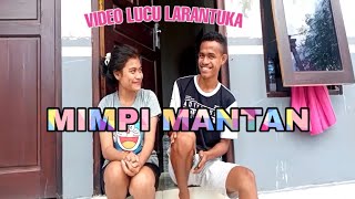 Video Lucu Larantuka (MIMPI MANTAN)