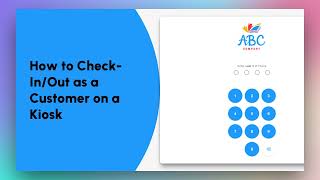 How to Check-In/Out as a Customer on a Kiosk