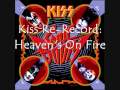 Kiss Re Record Heaven S On Fire