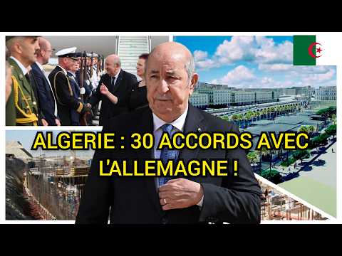 Algérie : 30 accords signés avec l' Allemagne, un partenariat stratégique majeurs ?