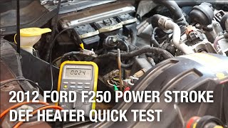 2012 Ford F250 Power Stroke DEF Heater Quick Test | Tech Tip