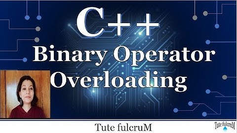 Topic 19 (Part 5) : CPP Binary Operator Overloading|Cpp tutorials|c++ Binary Operator Overloading