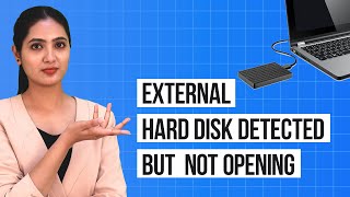 how to fix external hard disk detected but not opening issue