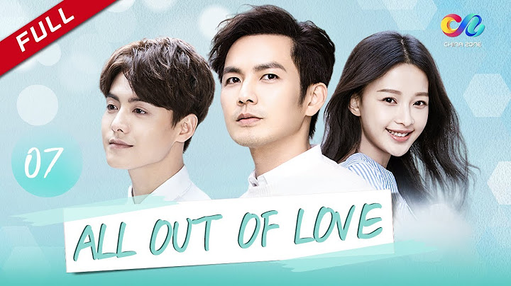 【DUBBING ENG】[All Out of Love] EP7 (Dibintangi: Wallace Chung | Ray Ma | Yi Sun) Bisakah kita tidak bersedih, Liang Sheng?