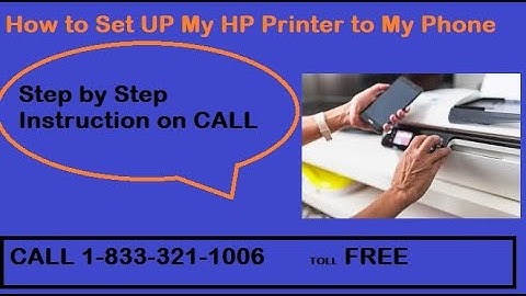 Call 1-833-321-1006 for How to Set up My HP Printer to My Phone | HP Printer Print from Phone