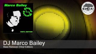 DJ Marco Bailey - Bass Remover (Vinyl Edition)