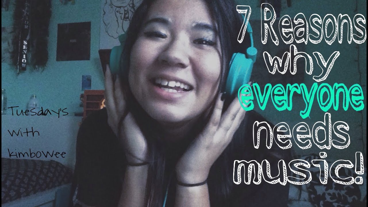 7 Reasons Why Everyone Needs Music! // kimbowee