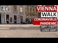 Walking in Vienna During First Coronavirus Pandemic Lockdown, March 16, 2020, Empty City- 4K - ASMR
