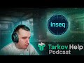 TarkovHelp подкаст с inseq. Тарковбро в патче 0.12.12.13.12.34.38