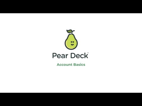 Pear Deck: Account Basics