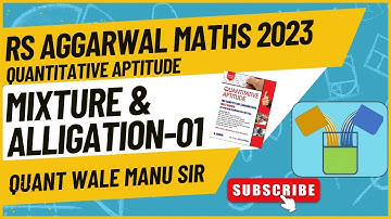 Mixture & Alligation-01 || RS Aggarwal Maths (2023) || Quantitative Aptitude #mixtureandalligation