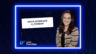 Conheça a Nova Interface U_FIXREINF