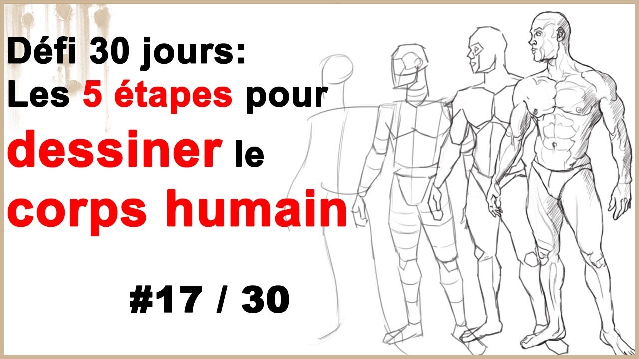 5 étape pour dessiner le corps humain [Défi 30 jours # 17/30] - YouTube