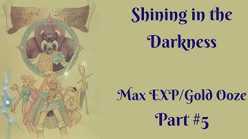 Shining in the Darkness Walkthrough - Max EXP/Gold Ooze (Part 5)