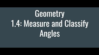 1 4 Measure and Classify angles Notes